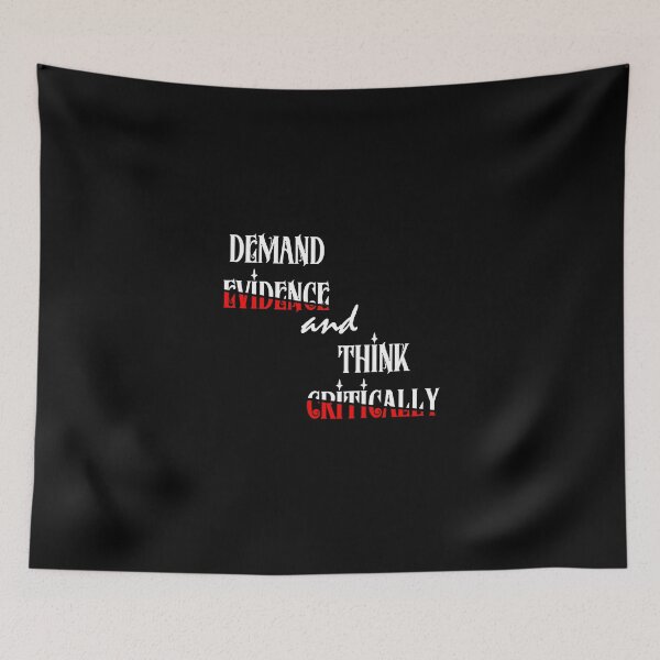 Item preview, Demand Evidence and Think Critically designed and sold by BeUniqueMe.