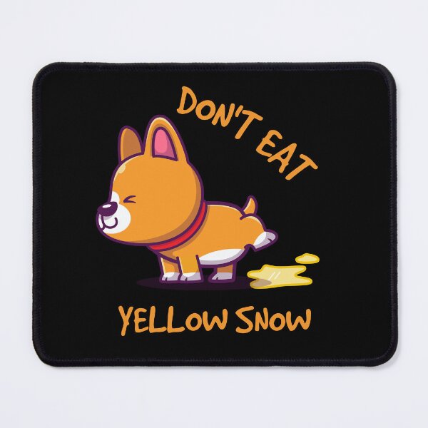 Item preview, Don't Eat Yellow Snow - Cute Corgi Peeing - Funny Quote designed and sold by Georgy09.