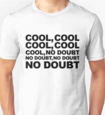cool, no doubt Unisex T-Shirt