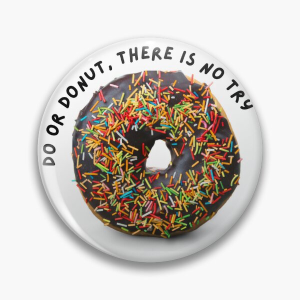 Item preview, Do or Donut, There is no Try designed and sold by SkyeAndOxford.