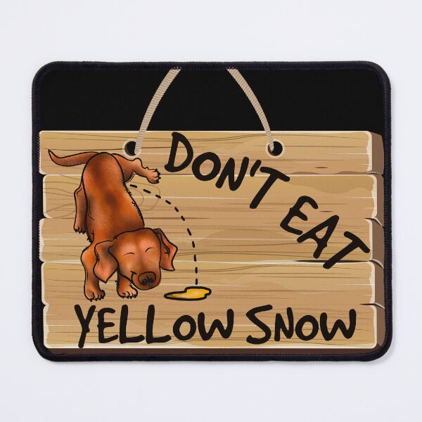 Item preview, Don't Eat Yellow Snow - Cute Peeing Dachshund designed and sold by Georgy09.