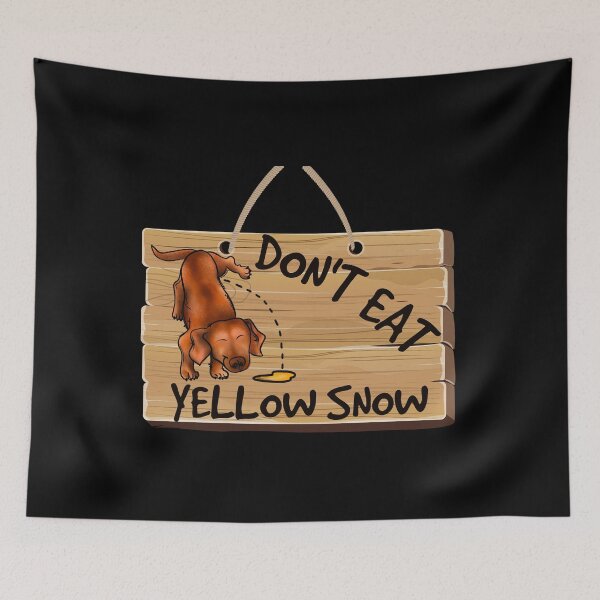 Item preview, Don't Eat Yellow Snow - Cute Peeing Dachshund designed and sold by Georgy09.