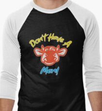 Don't have a cow men Men's Baseball ¾ T-Shirt