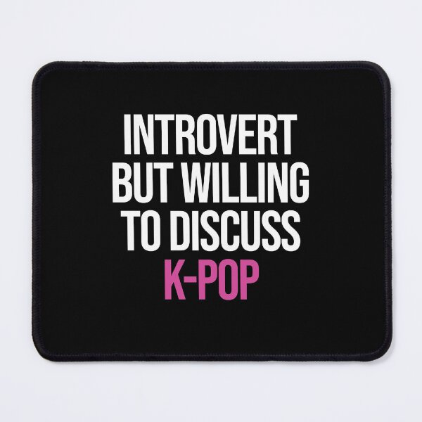 Item preview, INTROVERT BUT WILLING TO DISCUSS KPOP designed and sold by Supra Designs.