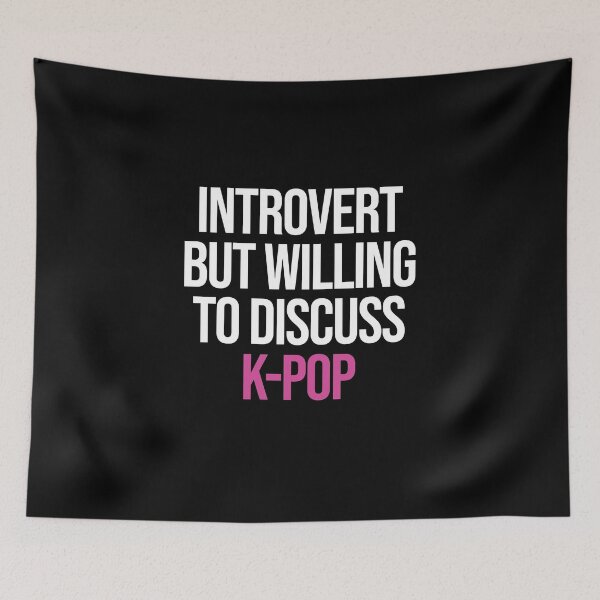 Item preview,  INTROVERT BUT WILLING TO DISCUSS KPOP designed and sold by Supra Designs.