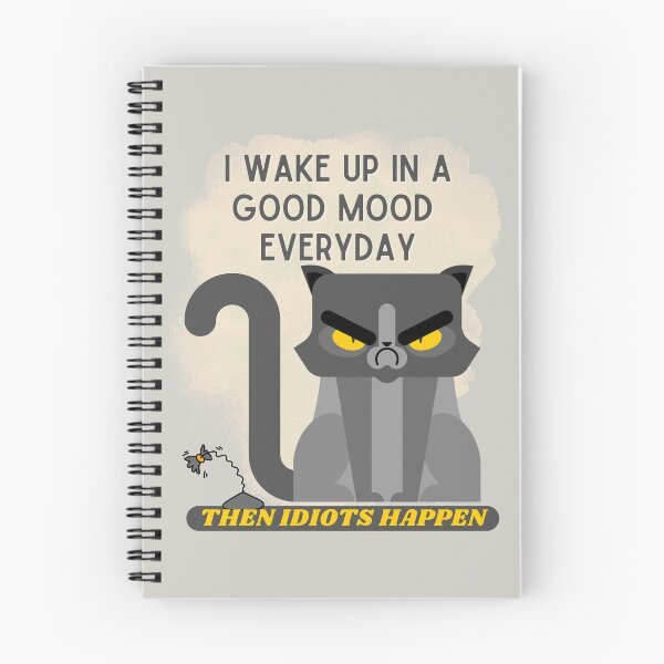 Item preview, I Wake Up In A Good Mood Everyday Then Idiots Happen attitude design designed and sold by tranquilbeach.