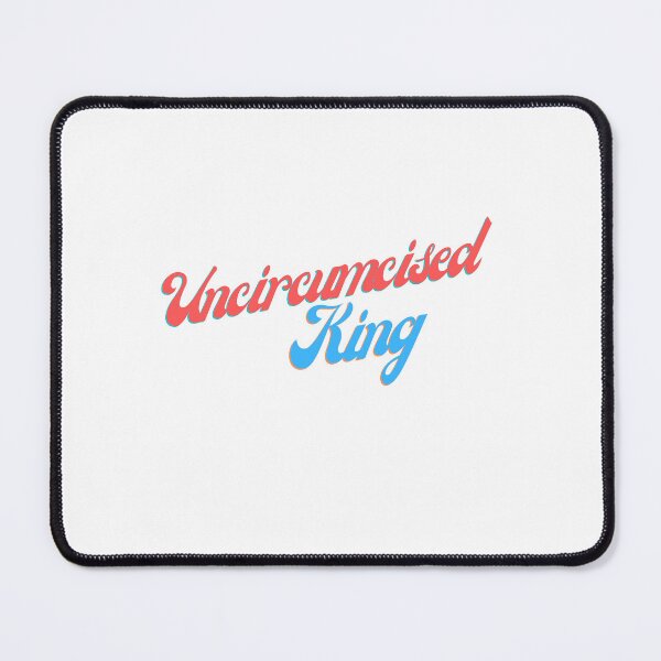Item preview, Uncircumcised King designed and sold by mollzfahdays.
