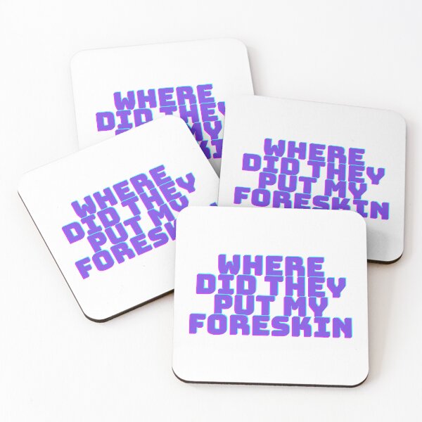 Item preview, Where did they put my Foreskin designed and sold by mollzfahdays.