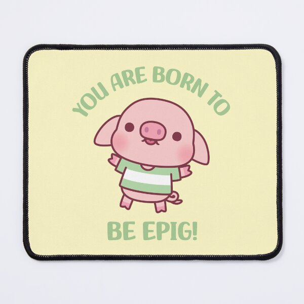Item preview, Cute Little Pig Born To Be Epig Motivational Pun designed and sold by rustydoodle.
