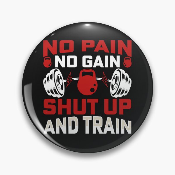 Item preview, No Pain No Gain Shut Up And Train designed and sold by FROUZA Design.