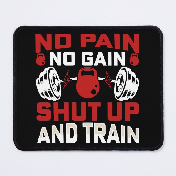 Item preview, No Pain No Gain Shut Up And Train designed and sold by FROUZA Design.