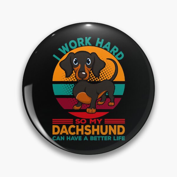 Item preview, I Work hard So My Dachshund Can Have a Better Life Funny Dog Lover designed and sold by ArcWarden-art.