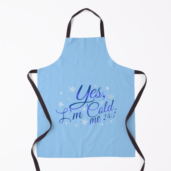 Item preview, I'm Always Cold Me 24:7 designed and sold by SimplyCosmic11.