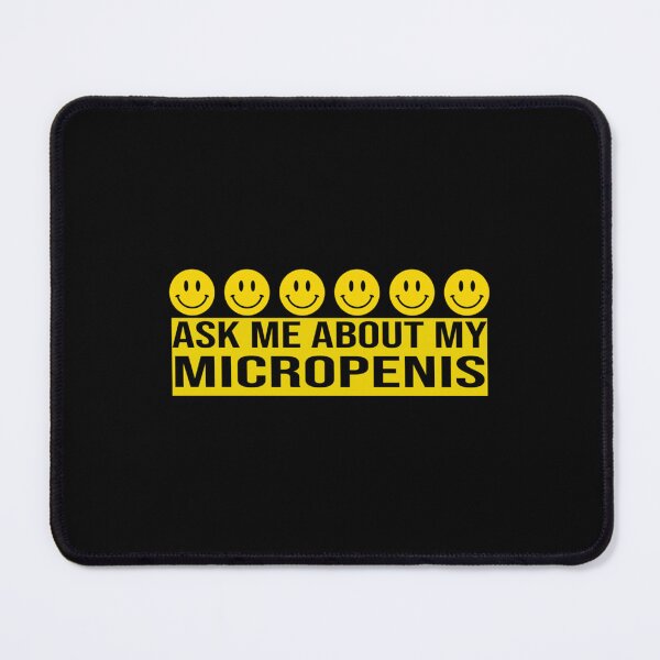 Item preview, Ask Me About My Micropenis designed and sold by Batupahat99.
