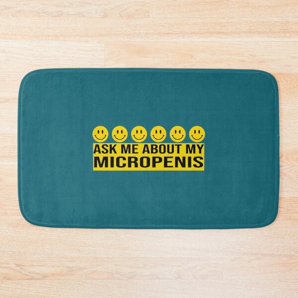 Item preview, Ask Me About My Micropenis designed and sold by Batupahat99.