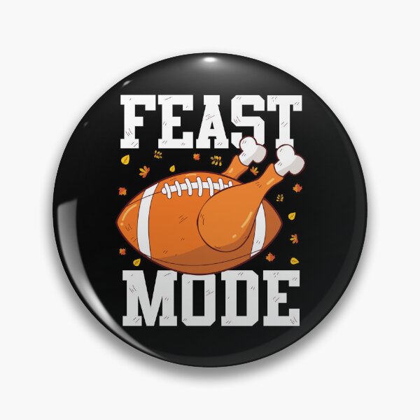 Item preview, Feast Mode Funny Thanksgiving Turkey Lover Football Fan designed and sold by GravitiTees.
