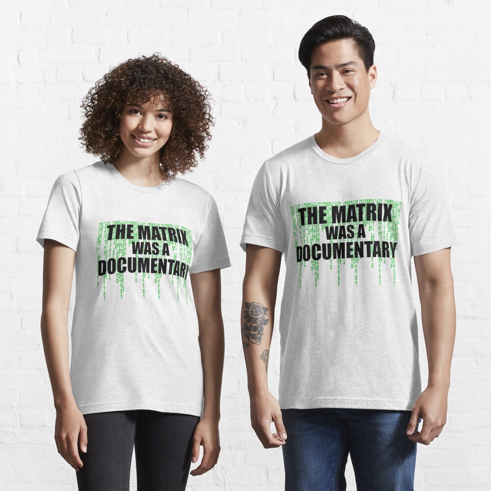 matrix was a documentary t shirt