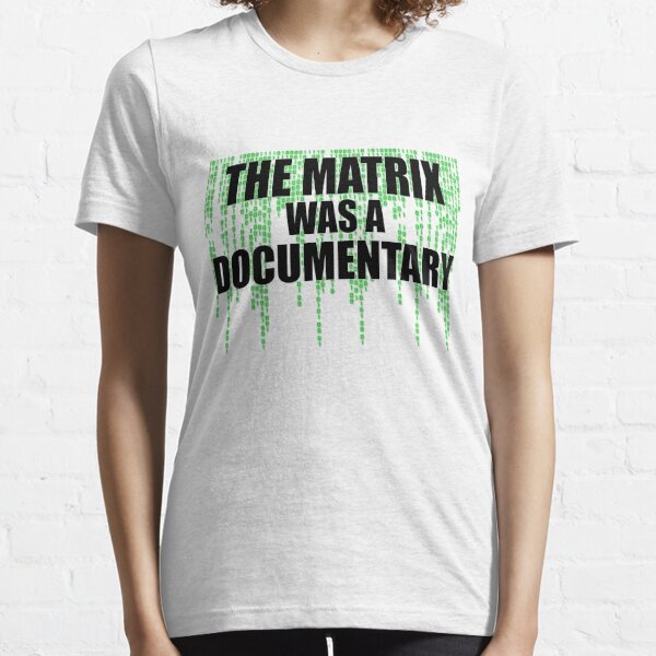 matrix was a documentary t shirt