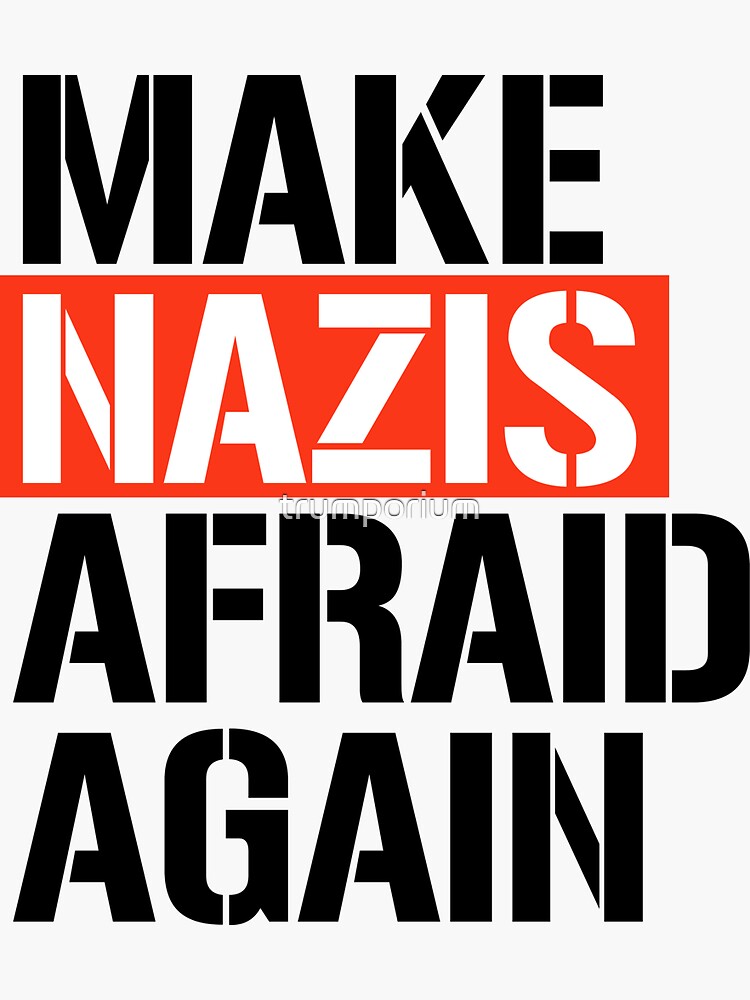 Thumbnail 3 von 3, Sticker, Lass die Nazis wieder fürchten designt und verkauft von trumporium.