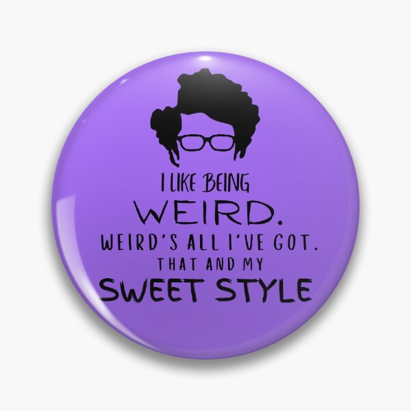 Item preview, I Like Being Weird. Weirds All Ive Got. That and My Sweet Style - The IT Crowd (black print) designed and sold by StrideOrDie.