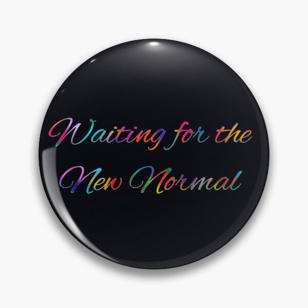 Item preview, Waiting for the New Normal  designed and sold by Amanda1775.