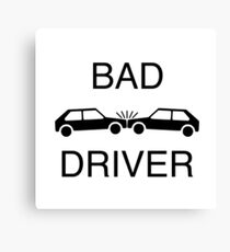 Bad Driver Canvas Print