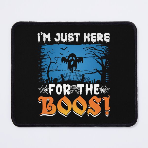 Item preview, I'm Just Here For The Boos designed and sold by AdventArt.