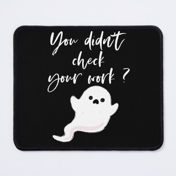 Item preview, You Didn't Check Your Work Funny Halloween Math Teacher Ghost designed and sold by Darly-Walker.