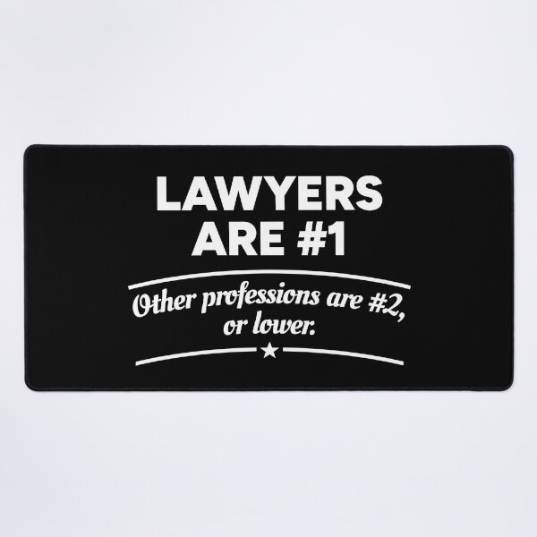 Item preview, Lawyers are number 1. Other professions are number 2, or lower. designed and sold by redacteddesign.