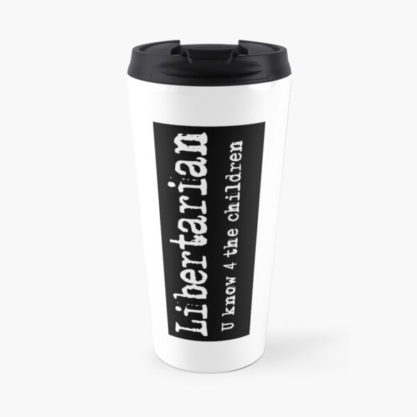 Libertarian 2 Travel Mug