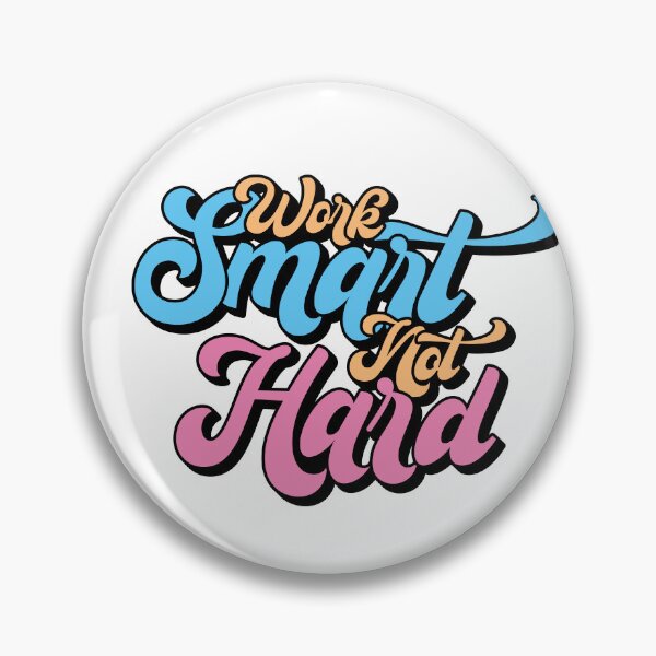 Item preview, Cute Work Smart Not Hard Motivational Saying designed and sold by CrossVersion.