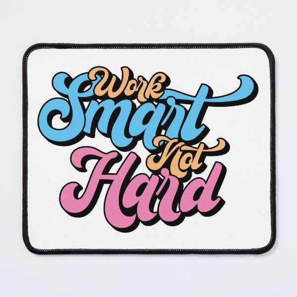 Item preview, Cute Work Smart Not Hard Motivational Saying designed and sold by CrossVersion.