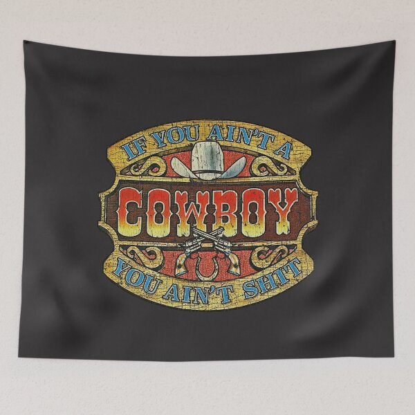 Item preview, Cowboy If You Ain’t a Cowboy, You Ain’t Shit 1980  designed and sold by IgorBachmann.