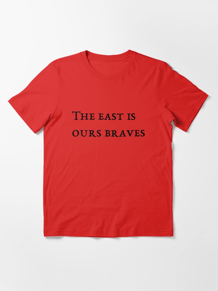 The East Is Ours Braves Classic T-Shirt - TeebyHumans