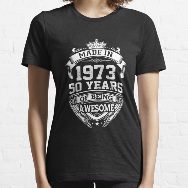 Made In 1973 50 Years Of Being Awesome Essential T-Shirt