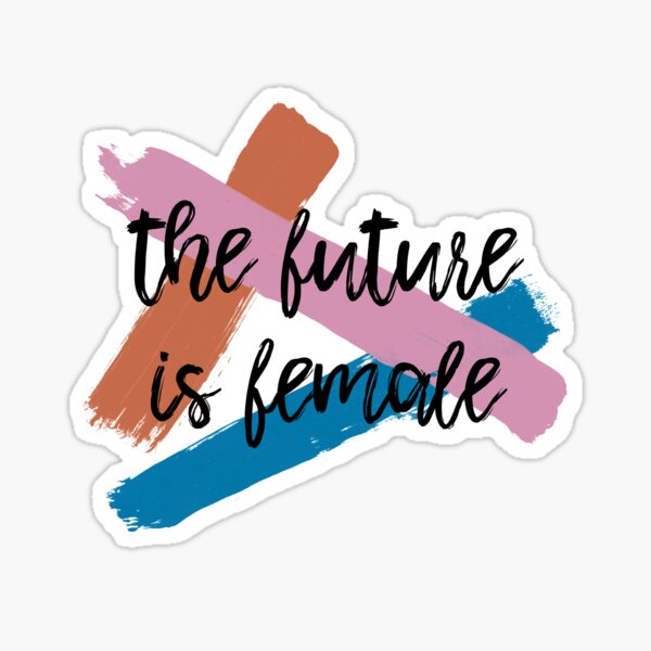 The Future is Female Sticker