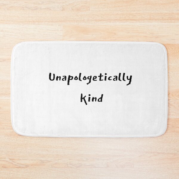 Item preview, unapologetically kind  designed and sold by sarina G.