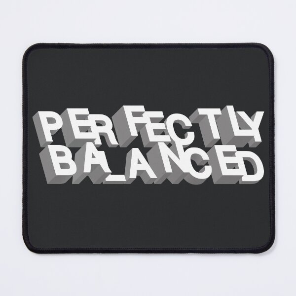 Item preview, Perfectly Balanced designed and sold by FinlayMcNevin.
