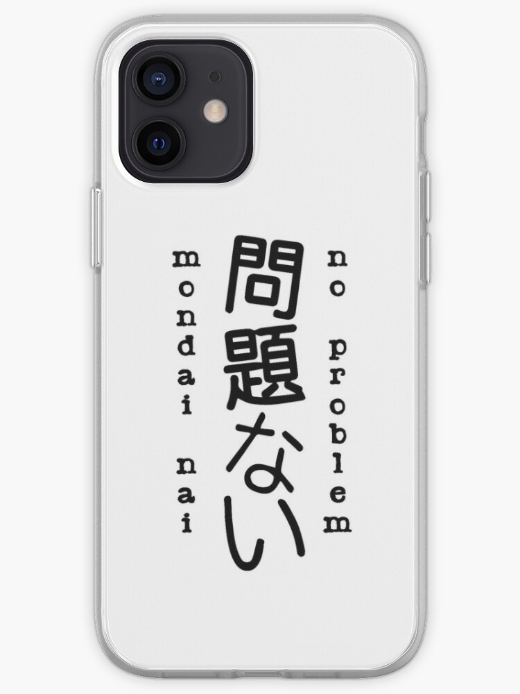 Kein Problem Mondai Nai Japanisch Und Englisch Slang Spruche Aus Japan Iphone Hulle Cover Von Madzakkagraphic Redbubble