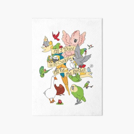 Cuddle All The Birds Art Board Print