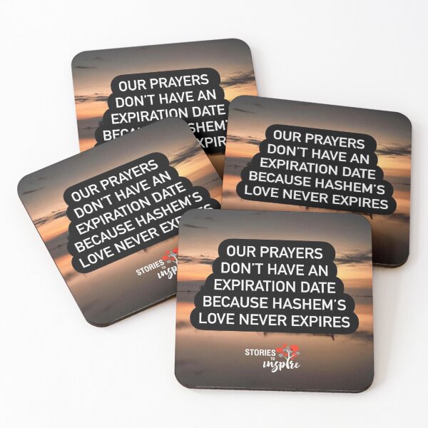 Item preview, Our prayers don't have an expiration date because Hashem's love never expires designed and sold by Stories To Inspire - Motivational Jewish Quotes.