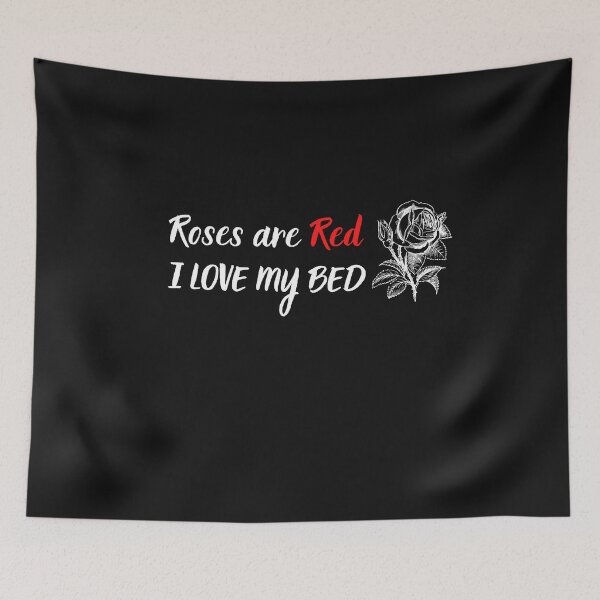 Item preview, Roses are red I love my bed  designed and sold by ProjectOfColor.