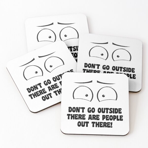 Item preview, Don't Go Outside There Are People Out There! designed and sold by peacefulcreator.