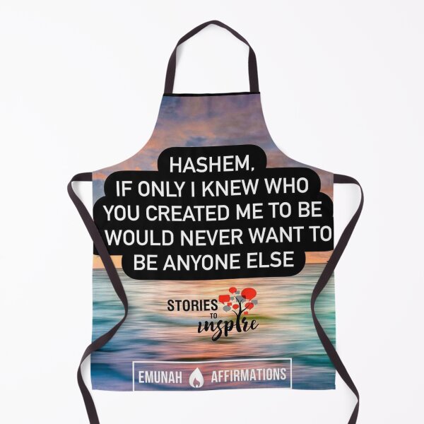 Item preview, Hashem if only I knew who you created me to be I would never want to be anyone else designed and sold by Stories To Inspire - Motivational Jewish Quotes.