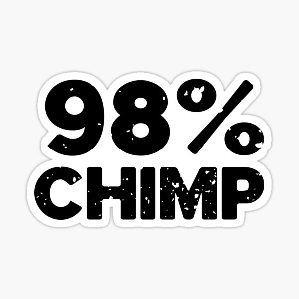 Item preview, 98% Chimp designed and sold by Cloud9hopper.