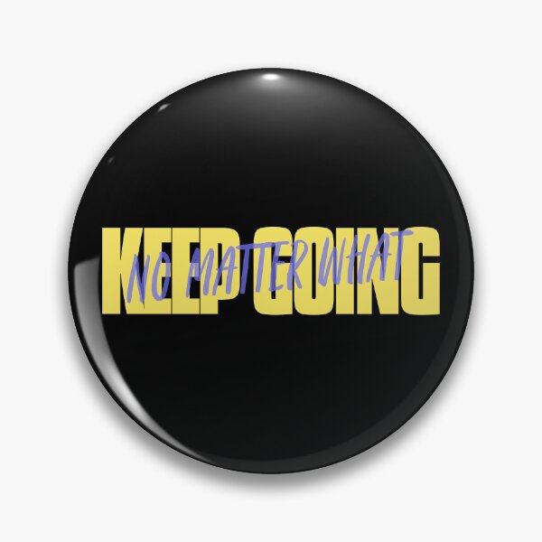 Item preview, No Matter What, Keep Going designed and sold by LKDesigns24.