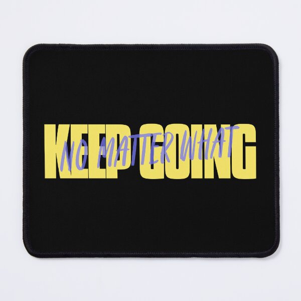 Item preview, No Matter What, Keep Going designed and sold by LKDesigns24.
