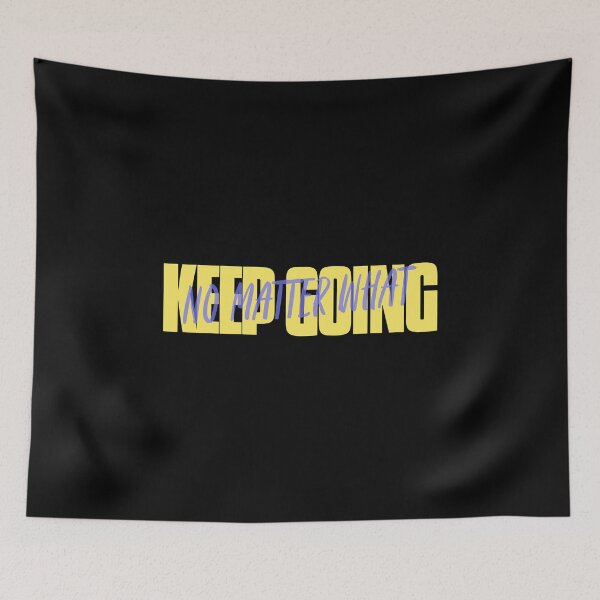 Item preview, No Matter What, Keep Going designed and sold by LKDesigns24.
