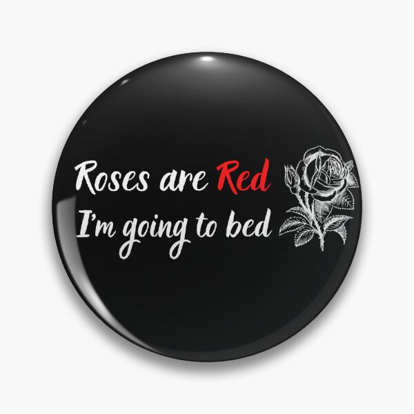 Item preview, Roses are red im going to bed  designed and sold by ProjectOfColor.