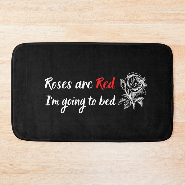 Item preview, Roses are red im going to bed  designed and sold by ProjectOfColor.